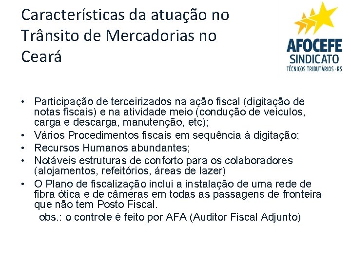 Características da atuação no Trânsito de Mercadorias no Ceará • Participação de terceirizados na