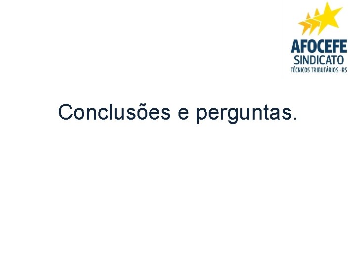 Conclusões e perguntas. 