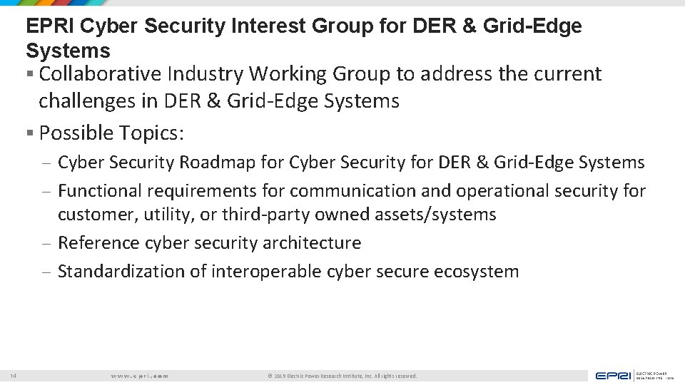 EPRI Cyber Security Interest Group for DER & Grid-Edge Systems § Collaborative Industry Working