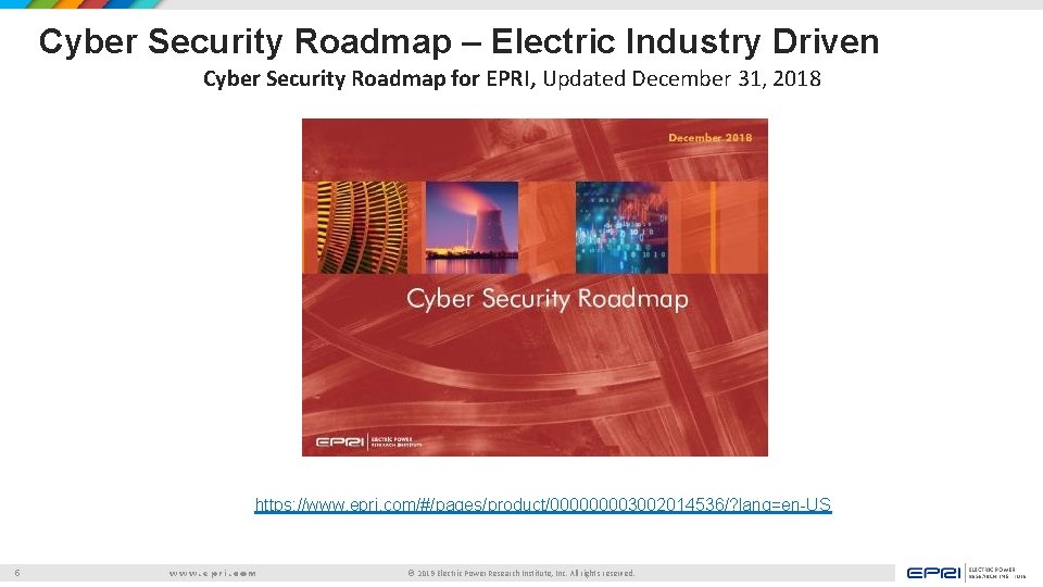Cyber Security Roadmap – Electric Industry Driven Cyber Security Roadmap for EPRI, Updated December