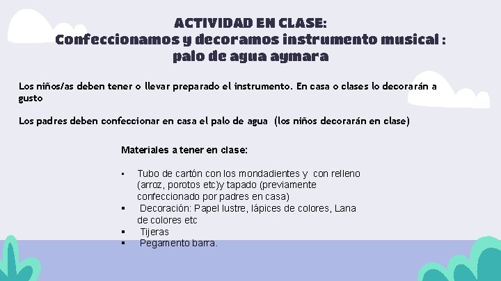 ACTIVIDAD EN CLASE: Confeccionamos y decoramos instrumento musical : palo de agua aymara Los