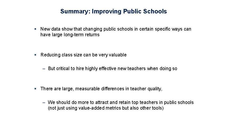 Summary: Improving Public Schools § New data show that changing public schools in certain