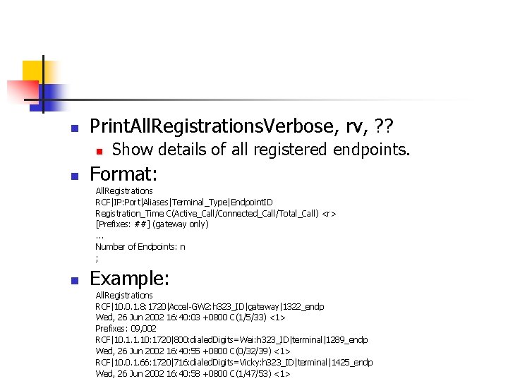 n Print. All. Registrations. Verbose, rv, ? ? n n Show details of all