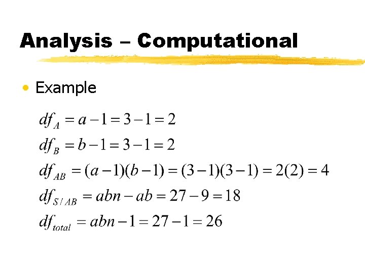 Analysis – Computational • Example 