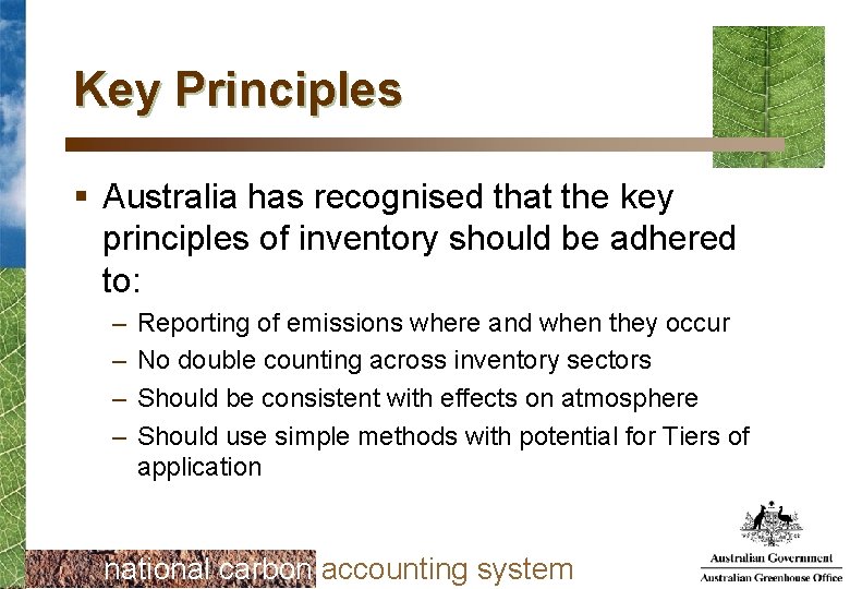 Key Principles § Australia has recognised that the key principles of inventory should be