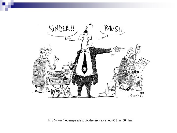 http: //www. friedenspaedagogik. de/service/cartoon/03_w_50. html 