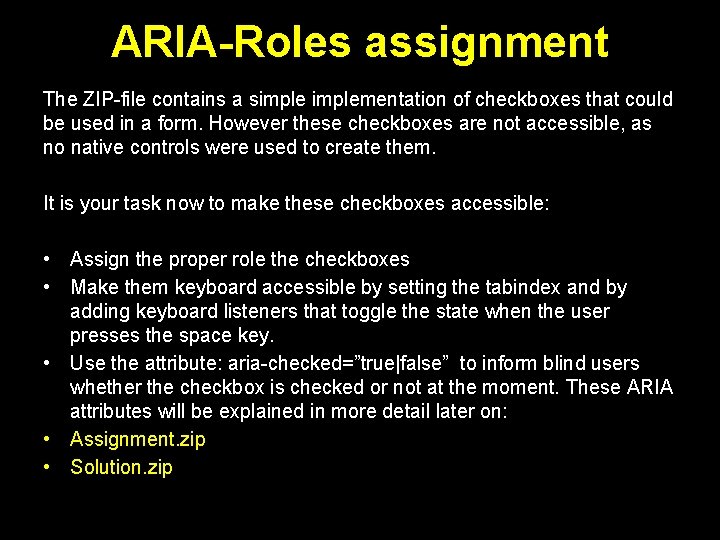 ARIA-Roles assignment The ZIP-file contains a simplementation of checkboxes that could be used in