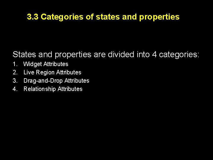 3. 3 Categories of states and properties States and properties are divided into 4