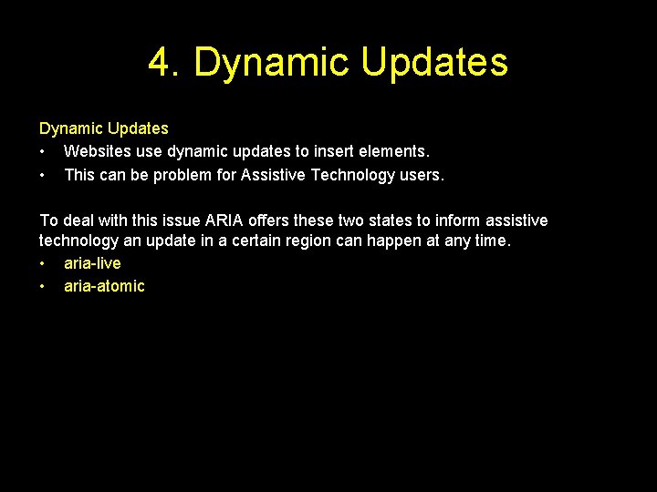 4. Dynamic Updates • Websites use dynamic updates to insert elements. • This can