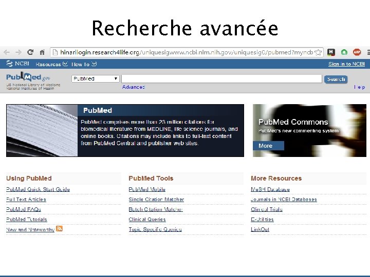 Recherche avancée We now will use Advanced Search Builder option. Access to Advanced is