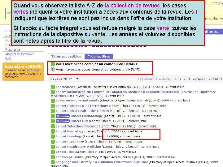 Quand vous observez la liste A-Z de la collection de revues, les cases vertes