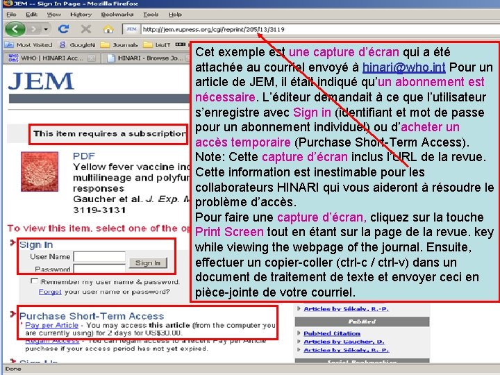 Cet exemple est une capture d’écran qui a été attachée au courriel envoyé à