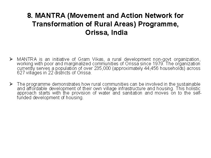 8. MANTRA (Movement and Action Network for Transformation of Rural Areas) Programme, Orissa, India