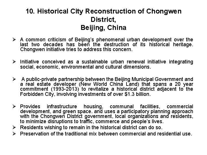 10. Historical City Reconstruction of Chongwen District, Beijing, China Ø A common criticism of