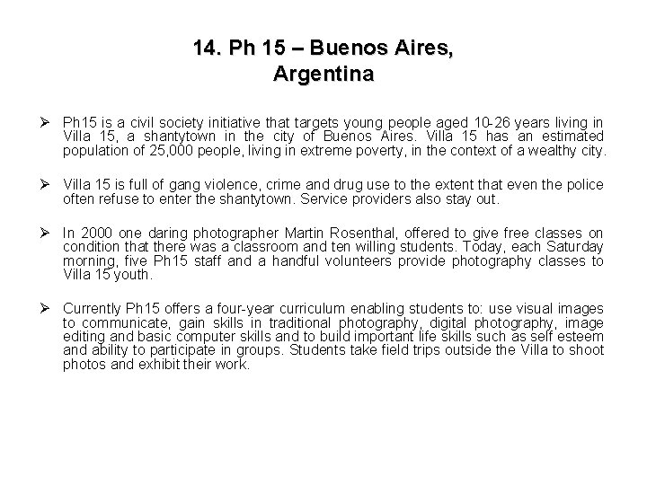 14. Ph 15 – Buenos Aires, Argentina Ø Ph 15 is a civil society