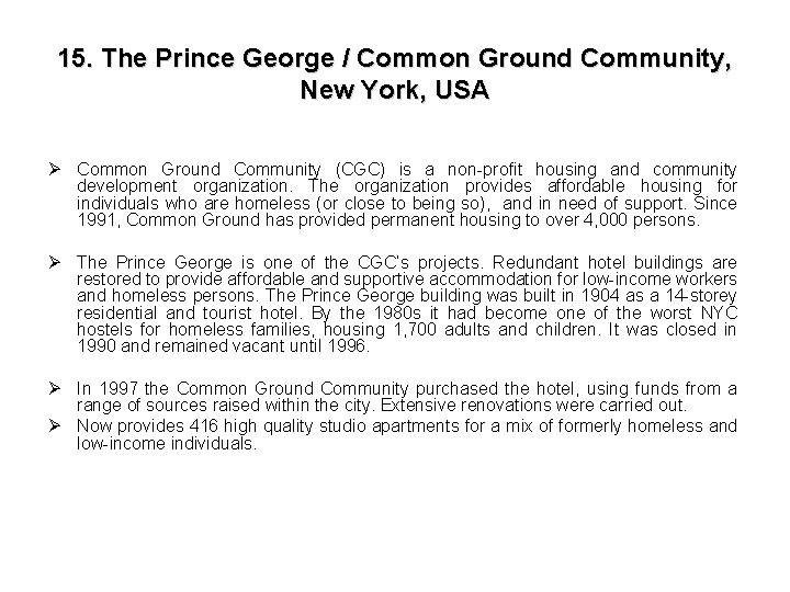 15. The Prince George / Common Ground Community, New York, USA Ø Common Ground