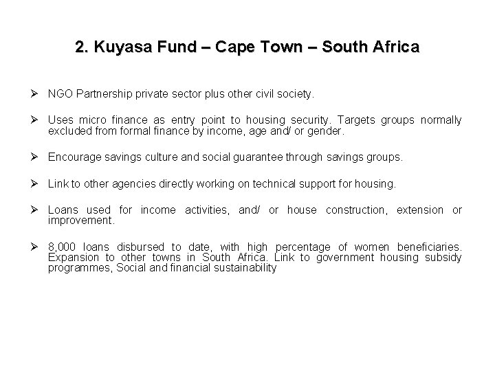 2. Kuyasa Fund – Cape Town – South Africa Ø NGO Partnership private sector