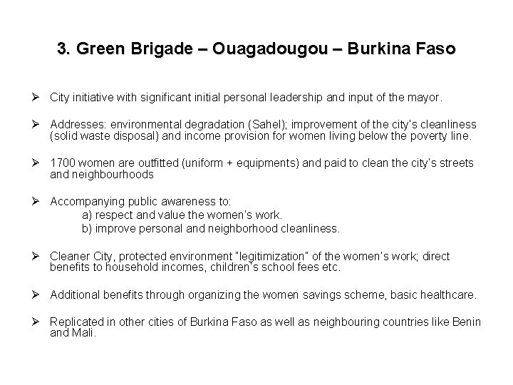 3. Green Brigade – Ouagadougou – Burkina Faso Ø City initiative with significant initial