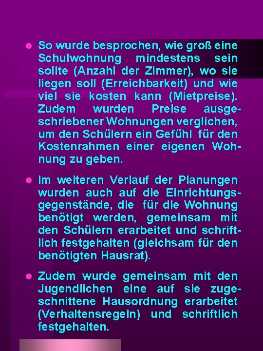 l So wurde besprochen, wie groß eine Schulwohnung mindestens sein sollte (Anzahl der Zimmer),