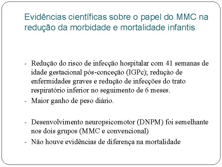 Evidências científicas sobre o papel do MMC na redução da morbidade e mortalidade infantis
