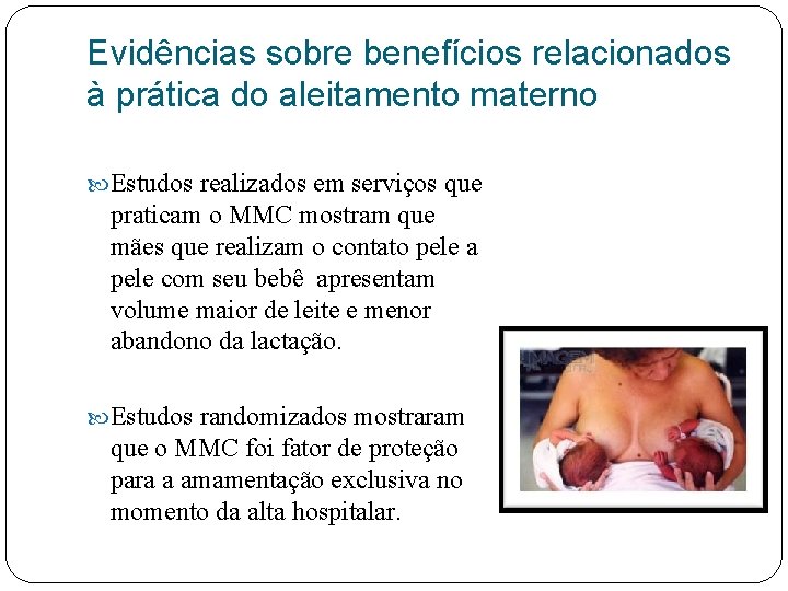 Evidências sobre benefícios relacionados à prática do aleitamento materno Estudos realizados em serviços que