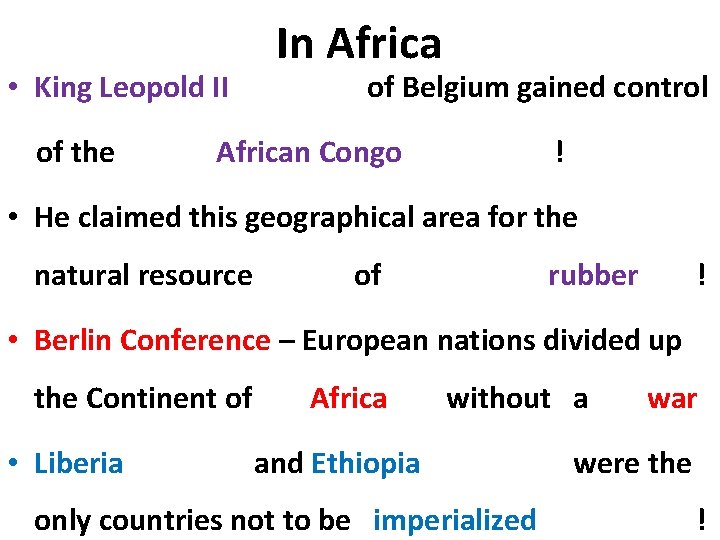  • King Leopold II of the In Africa of Belgium gained control African