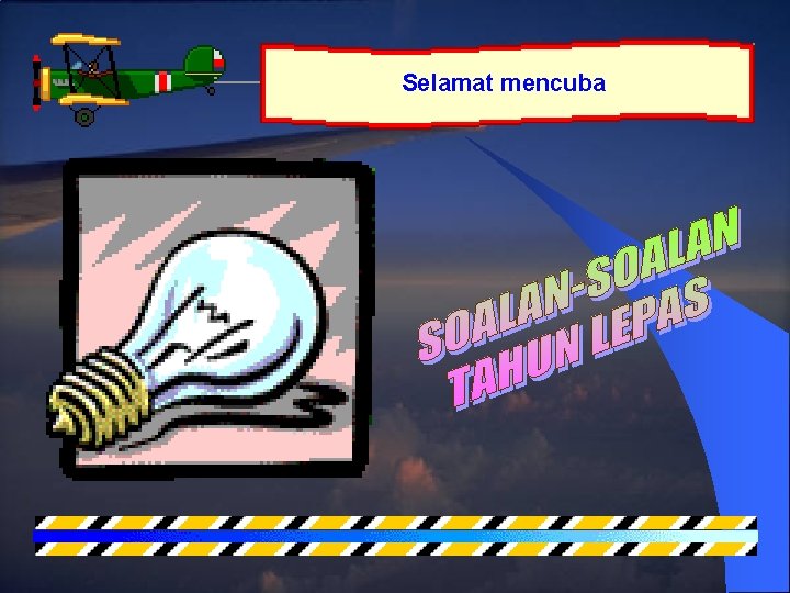 Selamat mencuba 