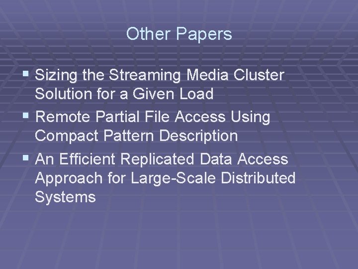 Other Papers § Sizing the Streaming Media Cluster Solution for a Given Load §