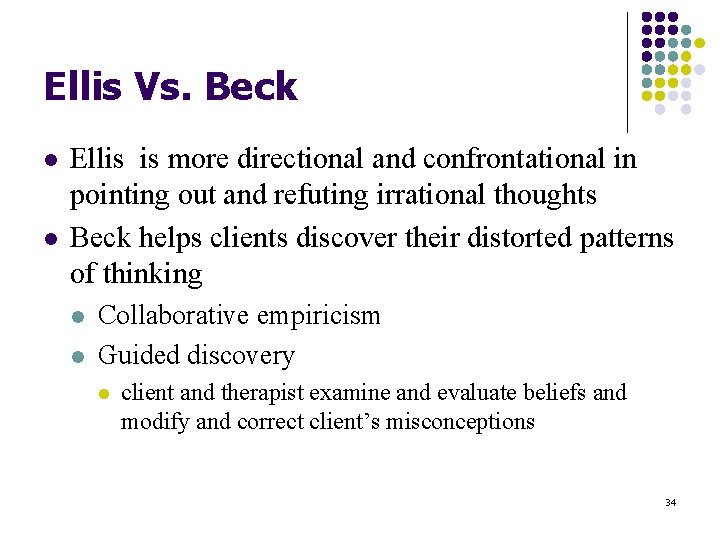 Ellis Vs. Beck l l Ellis is more directional and confrontational in pointing out