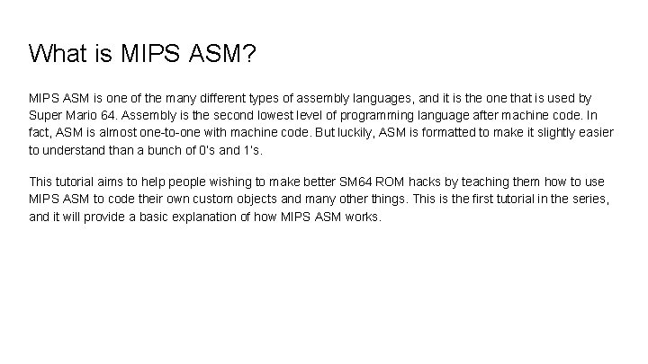 What is MIPS ASM? MIPS ASM is one of the many different types of