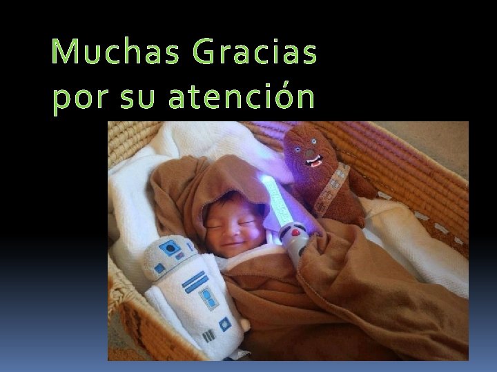 Muchas Gracias por su atención 