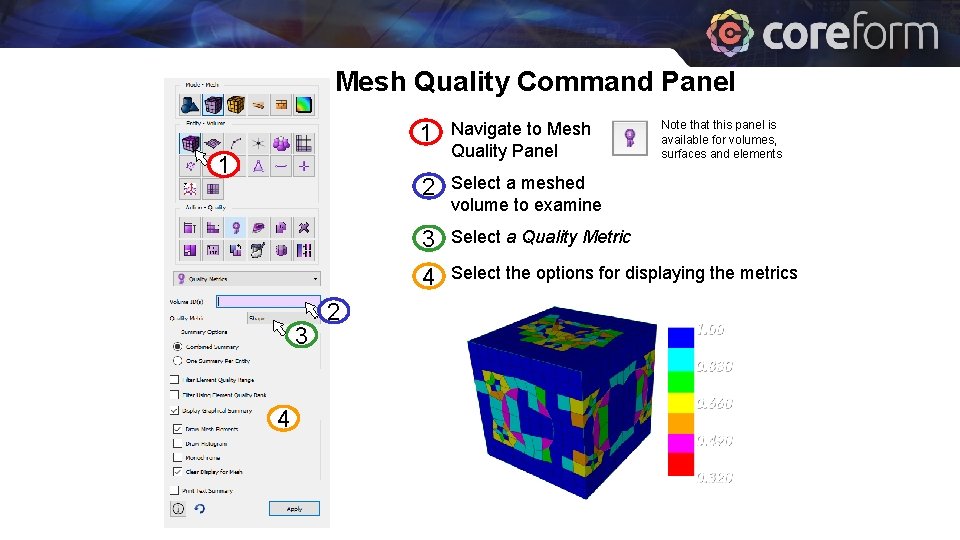 Mesh Quality Command Panel 1 3 4 2 Note that this panel is available