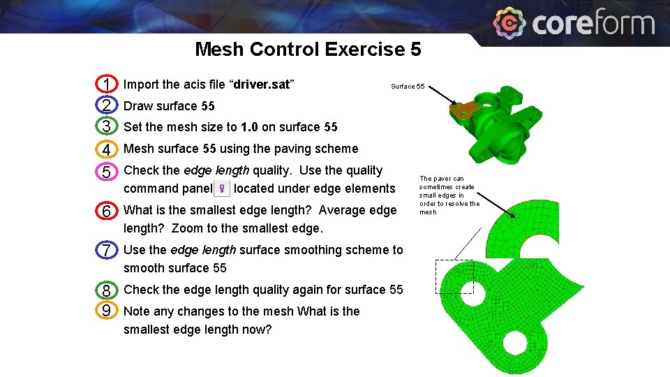 Mesh Control Exercise 5 1 2 3 4 5 Import the acis file “driver.