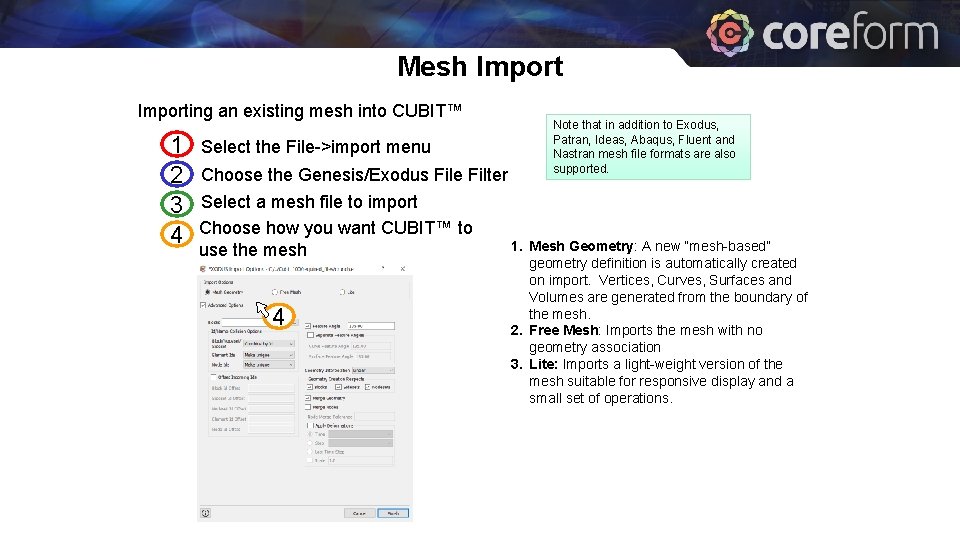 Mesh Importing an existing mesh into CUBIT™ 1 2 3 4 Select the File->import