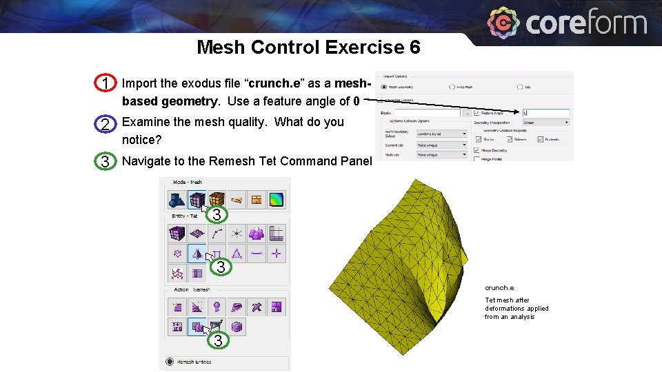 Mesh Control Exercise 6 1 Import the exodus file “crunch. e” as a meshbased