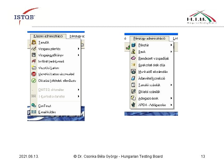 . 2021. 06. 13. © Dr. Csonka Béla György - Hungarian Testing Board 13
