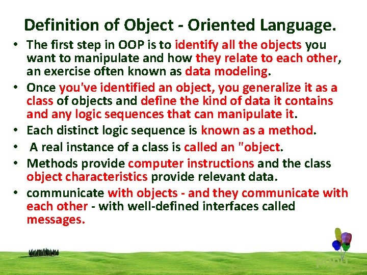 Definition of Object - Oriented Language. • The first step in OOP is to Definition of Object - Oriented Language. • The first step in OOP is to