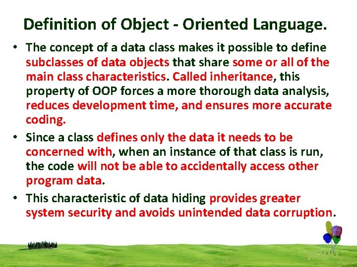 Definition of Object - Oriented Language. • The concept of a data class makes Definition of Object - Oriented Language. • The concept of a data class makes