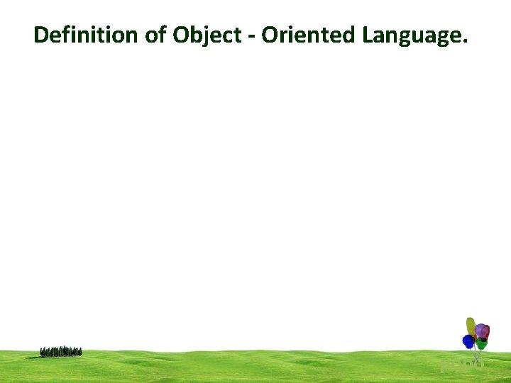 Definition of Object - Oriented Language. popo Definition of Object - Oriented Language. popo