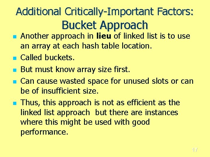 Additional Critically-Important Factors: Bucket Approach n n n Another approach in lieu of linked