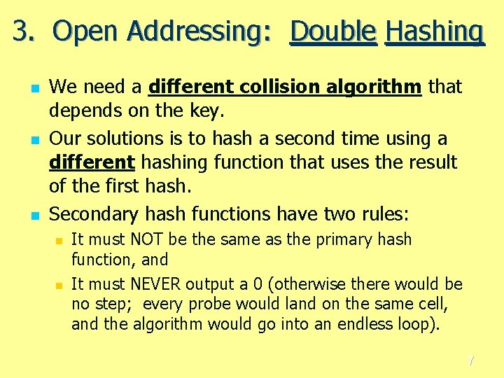 3. Open Addressing: Double Hashing n n n We need a different collision algorithm