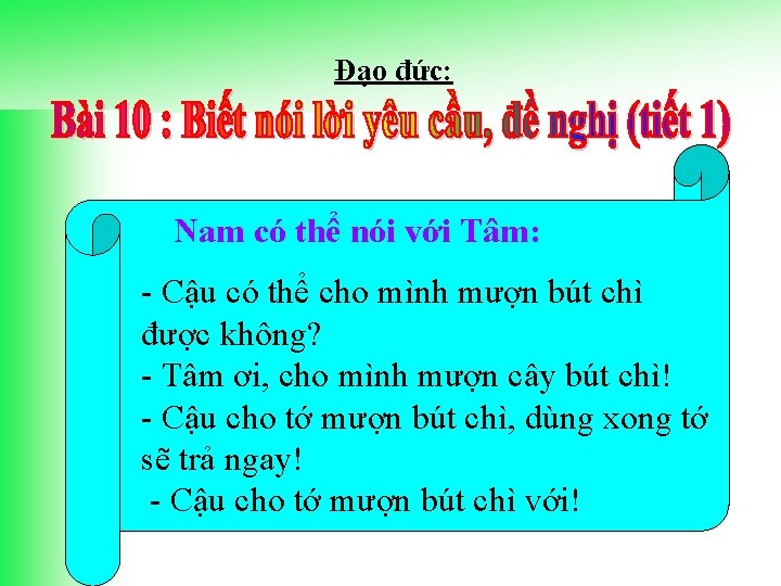 Đạo đức: Nam có thể nói với Tâm: - Cậu có thể cho mình