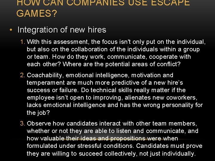 HOW CAN COMPANIES USE ESCAPE GAMES? • Integration of new hires 1. With this