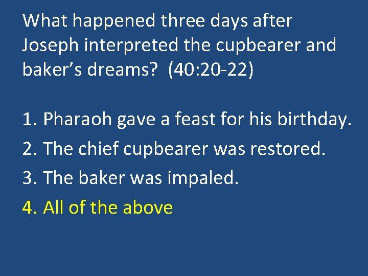 What happened three days after Joseph interpreted the cupbearer and baker’s dreams? (40: 20