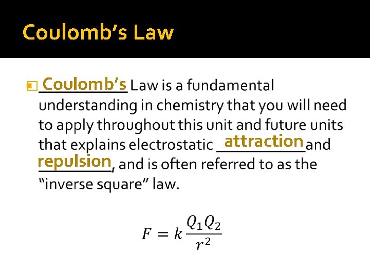 Coulomb’s Law � Coulomb’s repulsion attraction 