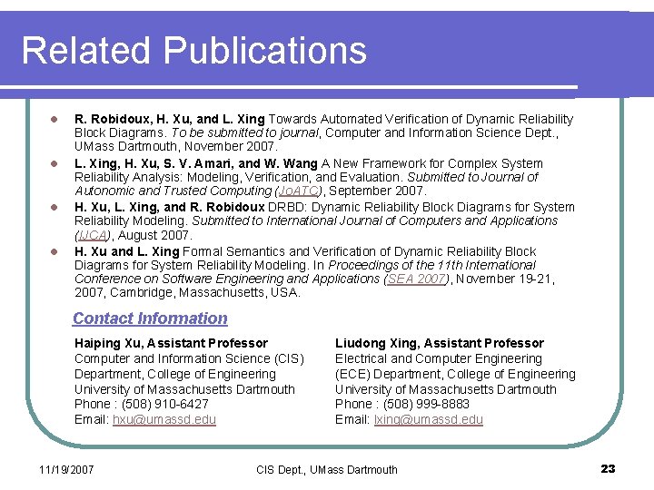 Related Publications l l R. Robidoux, H. Xu, and L. Xing Towards Automated Verification