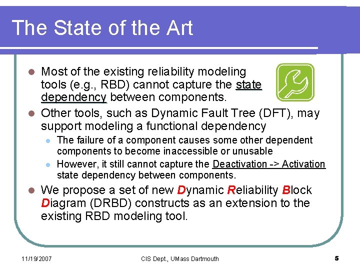 The State of the Art Most of the existing reliability modeling tools (e. g.