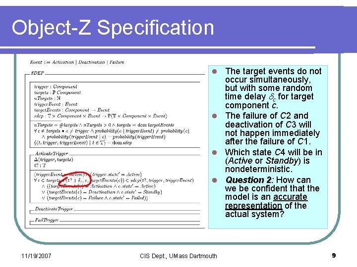 Object-Z Specification The target events do not occur simultaneously, but with some random time