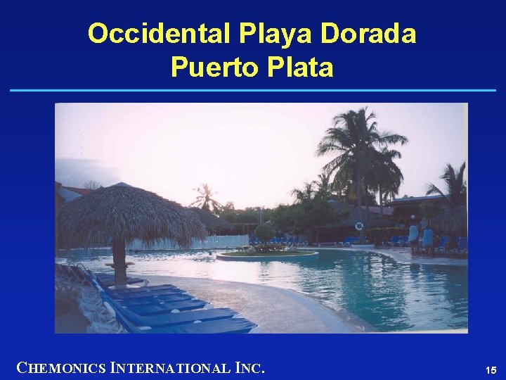 Occidental Playa Dorada Puerto Plata CHEMONICS INTERNATIONAL INC. 15 