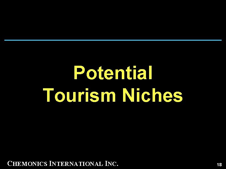Potential Tourism Niches CHEMONICS INTERNATIONAL INC. 18 